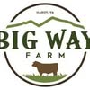 Big Way Farm: Non GMO Finished Beef & Pork